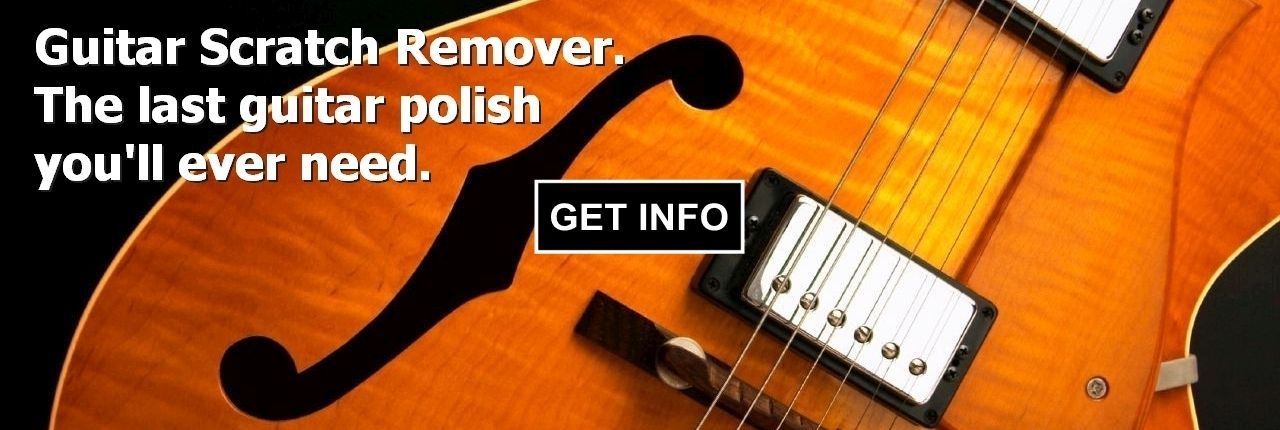 Guitar Scratch Remover - the last guitar polish you'll ever need
